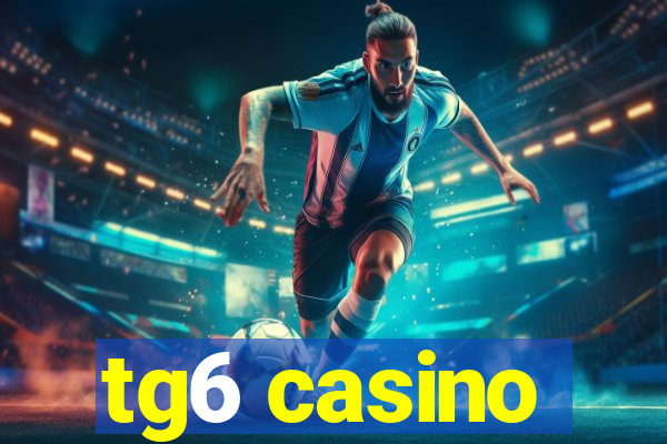 tg6 casino